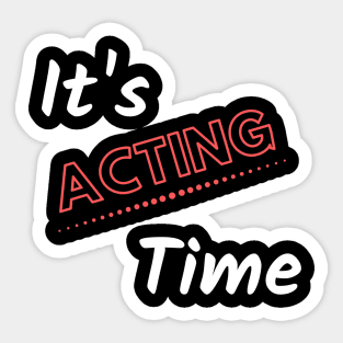 Best Birthday Gift for Actor or Aspiring Actor.  Perfect for Male/Female on Graduation or any Occasion Sticker